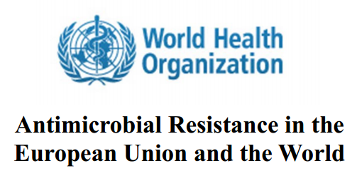 Antimicrobial Resistance in the European Union and the World